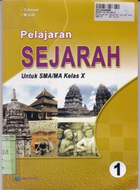 Pelajaran Sejarah [Jilid 1]: untuk SMA/MA Kls. X [KTSP th.2006]