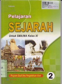 Pelajaran Sejarah [Jilid 2]: untuk SMA/MA Kls. XI - Prog. Studi IPA [KTSP th. 2006]