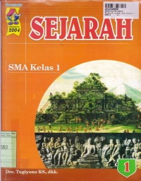 Sejarah [Jilid 1]: untuk SMA Kls. I [Kur. Th. 2004]