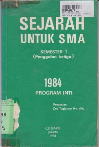 Sejarah [Jilid 3]: untuk SMA Kls. III Sem. 1 [Penggalan Ketiga - Kur. th. 1984 - Program Inti]