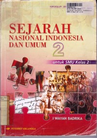 Sejarah Nasional Indonesia & Umum [Jilid 2]: untuk SMU Kls. II [Kur. th. 1994/GBPP th. 1999]