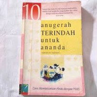 Image of Sepuluh Anugerah Terindah untuk Ananda: Cara Membesarkan Anak dengan Hati