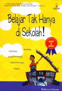 Belajar Tak Hanya di Sekolah!