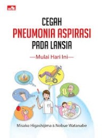 Image of Cegah Pneumonia Aspirasi Pada Lansia [Mulai Hari Ini]