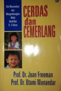 Image of Cerdas dan Cemerlang: Kiat Menemukan dan Mengembangkan Bakat Anak 0-5 Tahun