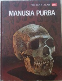 Image of Pustaka Alam Life: Manusia Purba