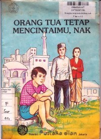 Orangtua Tetap Mencintaimu, Nak