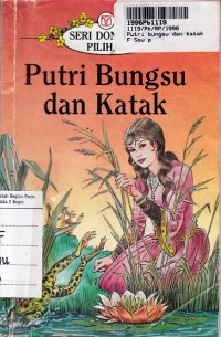 Seri Dongeng Pilihan:  Putri Bungsu dan Katak