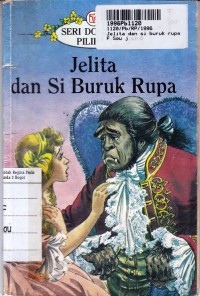 Seri Dongeng Pilihan: Jelita dan Si Buruk Rupa