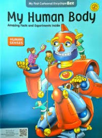 Image of My First Cartoonal Encyclope Bee: My Human Body=Amazing Fact & Experiments Inside [Human Senses]