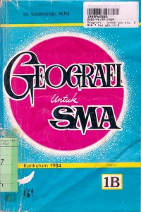 Geografi [Jilid 1B]: untuk Kls. II SMA Sem 4 [Kur.  th. 1984]