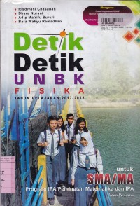 Detik-detik UNBK Fisika Tahun Pelajaran 2017 - 2018: untuk SMA/MA Prog. IPA/Peminatan Matematika & IPA