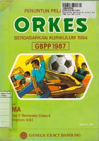 Penuntun Pelajaran ORKES Berdasarkan Kur.  1984 Disesuaikan dengan GBPP th. 1977: untuk SMA Kls II Sem. 3 & 4 [Prog. Inti]