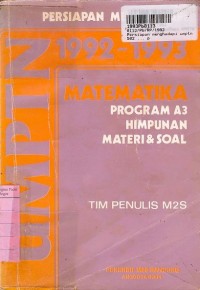 Persiapan Menghadapi UMPTN 1992-1993: Matematika Prog. A3 [Himpunan Materi & Soal]