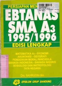 Persiapan Menghadapi Ebtanas SMA A3 1995/1996 [Edisi Lengkap]