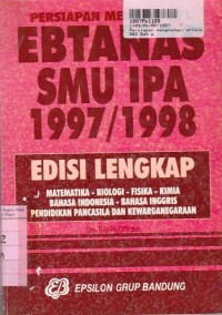 Persiapan Menghadapi Ebtanas SMU IPA 1997 - 1998 [Edisi Lengkap]