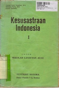 Kesusastraan Indonesia: untuk Sekolah Lanjutan Atas [Jilid 1]