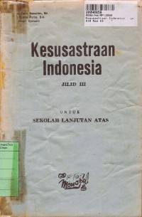 Kesusastraan Indonesia: untuk Sekolah Lanjutan Atas [Jilid 3]