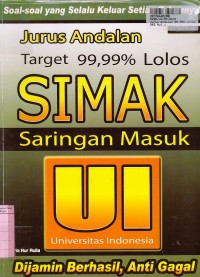 Jurus Andalan Target 99,99 % Lolos SIMAK [Saringan Masuk Universitas Indonesia]