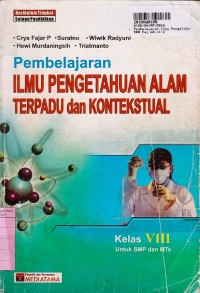 Pembelajaan IPA Terpadu & Kontekstual Kls. VIII: untuk SMP & MTs [Kurikulum Tingkat Satuan Pendidikan]