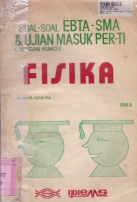 Soal-soal Ebta - SMA & Ujian Masuk PERTI [Dengan Kunci]: Fisika