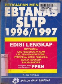 Persiapan Menghadapi Ebtanas SLTP 1996/1997 [Edisi Lengkap]