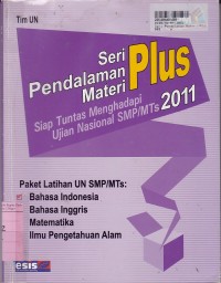 Seri Pendalaman Materi Plus: Siap Tuntas Menghadapi Ujian Nasional SMP/MTs 2011