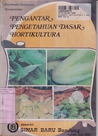 Produksi Hortikultura [Jilid 1]: Pengantar Pengetahuan Dasar Hortikultura