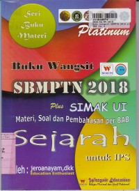 Seri Buku Materi: Buku Wangsit SBMPTN 2018 Plus SIMAK UI [Materi, Soal & Pembahasan per BAB - Sejarah untuk IPS ]