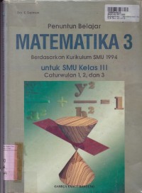 Penuntun Belajar Matematika [3] Berdasarkan Kur.  SMU th.1994: untuk SMU Kls. III Cawu 1, 2 & 3