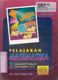 Pelajaran Matematika [Jilid 2]: untuk SLTP Kls. II Cawu 1, 2, 3 - Kur. SLTP/GBPP th. 1944