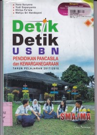 Detik-detik USBN Pendidikan Pancasila & Kewarganegaraan th. Pelj. 2017/2018: untuk SMA/MA