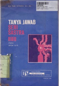 Tanya Jawab Seni Sastra: untuk SLTA