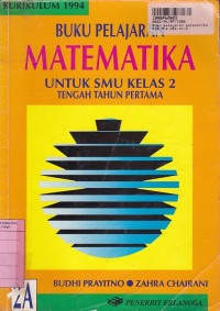 Buku Pelajaran Matematika [Jilid 2a]: untuk SMU Kls. II - Kur. th. 1994