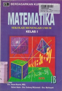 Matematika [Jilid 1b]: untuk Siswa SMU Kls. I Cawu 2 & 3 - Kur. th. 1994