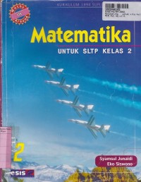 Matematika [Jilid 2]: untuk SLTP Kls. II - Kur. th. 1994 Supleman GBPP th. 1999