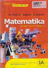 Matematika [Jilid 1a]: untuk SLTP Kls. 1 Tengah Tahun Pertama [Kur. th. 1994/GBPP th. 1999]