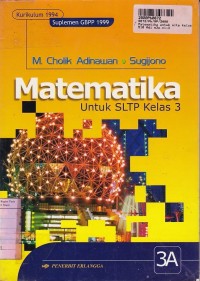 Matematika [Jilid 3A]: untuk SLTP Kls. III [Tengah Tahun Pertama - Kur. th. 1994 GBPP th 1999]