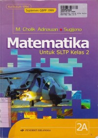 Matematika [Jilid 2a]: untuk SLTP Kls. VIII [Kur. 1994 - GBPP th. 1999]