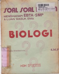 Soal-soal Latihan Menghadapi Ebta - SMP & Ujian Masuk SMA Biologi