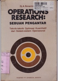 Operations Research: Sebuah Pengantar Teknik-teknik Optimasi Kuantitatif dari Sistem-sistem Operasional
