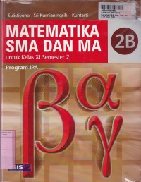 Matematika SMA & MA [Jilid 2b]: untuk Kls XI Sem. 2 Prog. IPA