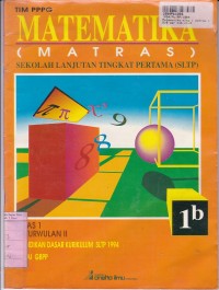 Matematika Matras [Jilid 1b]: untuk SLTP Kls. I - Kur. th. 1994  Cawu II