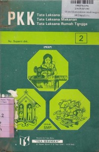 PKK [Jilid 2]: Tata Laksana Pakaian, Makanan, Rumah Tangga untuk SMP Kls. II