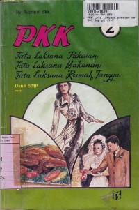 PKK [Jilid 2]: Tata Laksana Pakaian, Makanan, Rumah Tangga untuk Kls. II SMP