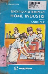 Pendidikan Keterampilan Home Industri [Homtri - Jilid 3]: untuk SMP Kls. III