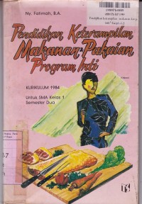 Pendidikan Keterampilan: Makanan dan Pakaian untuk SMA Kls. I Sem. 2 - [ Kur. th. 1984]