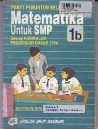 Paket Penuntun Belajar Matematika [Jilid 1b]: untuk SMP Kls. VII [Kur. Pendidikan Dasar th. 1994]