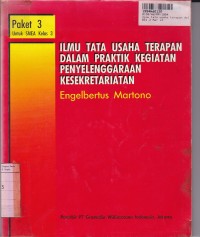 Ilmu Tata Usaha Terapan dalam Praktik Kegiatan Penyelenggaraan Kesekretariatan: untuk SMEA Kls. III