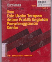 Ilmu Tata Usaha Terapan Dalam Praktik Kegiatan Penyelenggaraan Kantor: untuk SMEA Kls. II